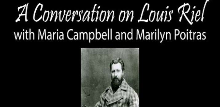 A Conversation on Louis Riel with Maria Campbell and Marilyn Poitras | YouTube