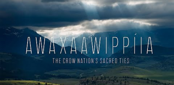 Awaxaawippíia: The Crow Nation’s Sacred Ties