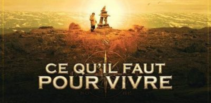 Ce qu’il faut pour vivre – Film de Benoit Pilon | Films du Québec