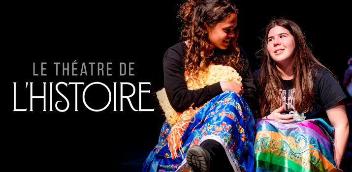 Le théâtre de l'histoire | ICI Tou.tv