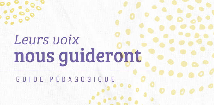 Leurs voix nous guideront guide pédagogique
