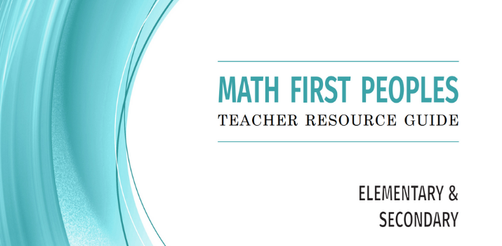 Math First Peoples: Teacher Resource Guide | First Nations Education Steering Committee (FNESC) and First Nations Schools Association (FNSA)