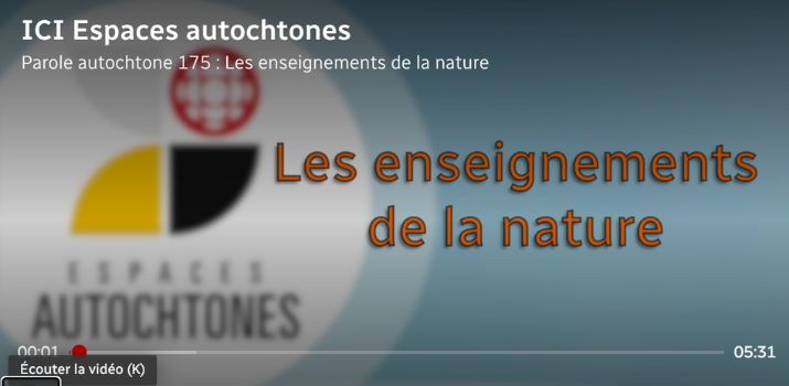 Parole autochtone 175 : Les enseignements de la nature | Radio-Canada