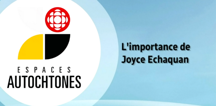 Parole autochtone 237 : L'importance de Joyce Echaquan | Radio-Canada