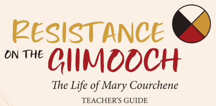 Resistance on the Giimooch The Life of Mary Courchene Teacher's Guide