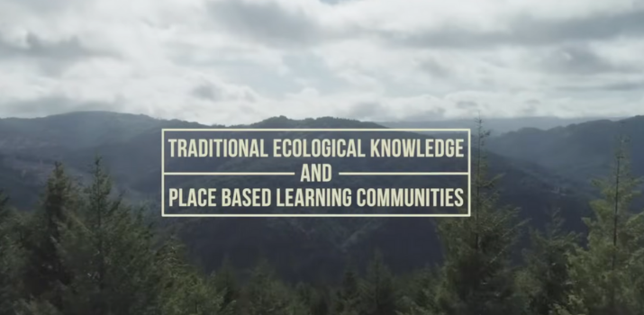 Traditional Ecological Knowledge & Place-based Learning Communities