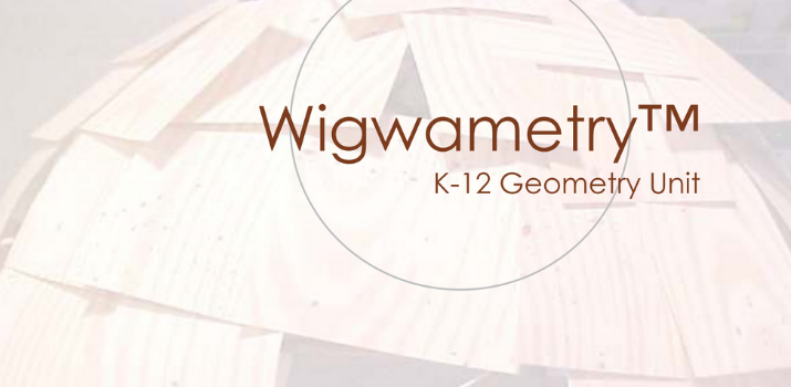 Wigwametry: K-12 Geometry Unit | RunningHorse Livingston & Joni Theobald
